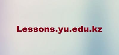 LESSONS YU EDU KZ – образовательный портал Ессеновского Университета