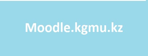 Moodle.kgmu.kz — электронное образование КГМУ